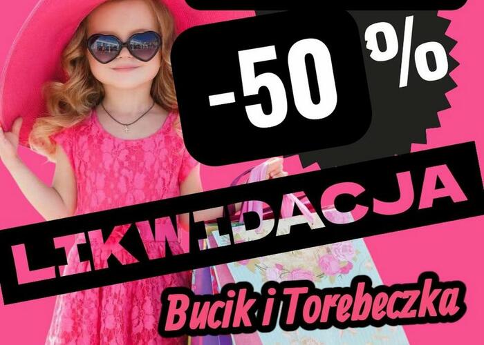 Grajewo ogłoszenia: WYPRZEDAŻ  -50%
Likwidacja, zapraszamy!

Bucik i torebeczka...
